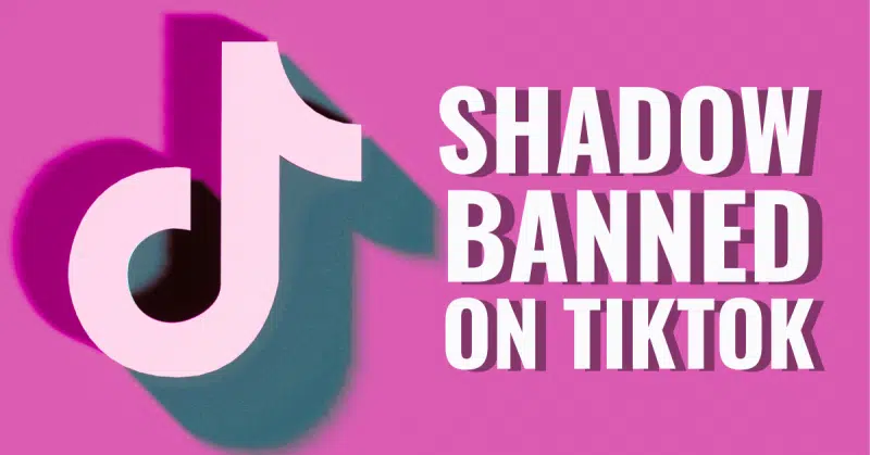 TikTok Shadow Ban