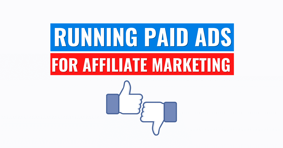 Running paid ads to affiliate products