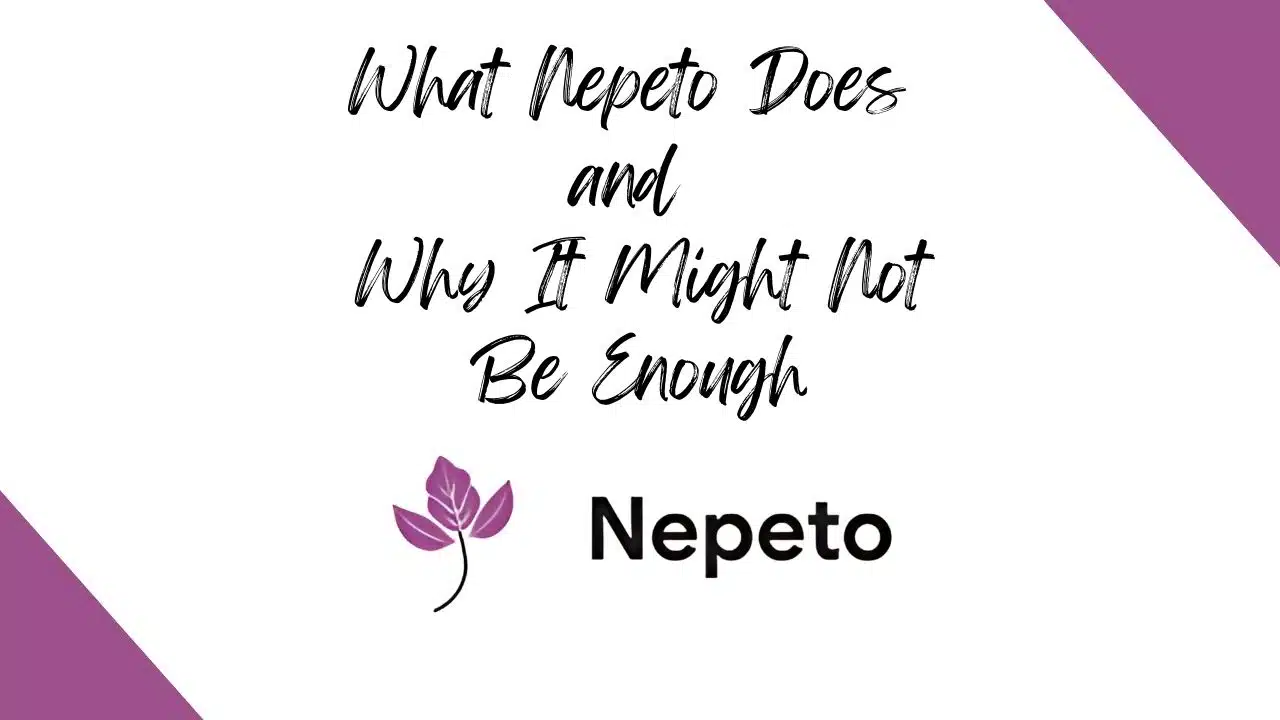 What Nepeto Does and Why It Might Not Be Enough